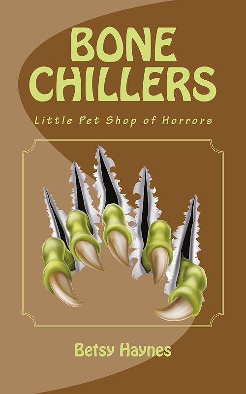 Little Pet Shop of Horrors (Bone Chillers Book 2) by Betsy Haynes