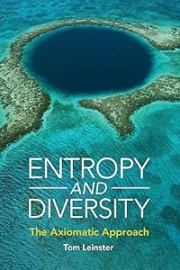 Entropy and Diversity by Tom Leinster