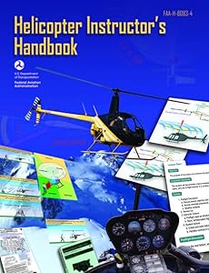 Helicopter Instructor's Handbook. By: Federal Aviation Administration
