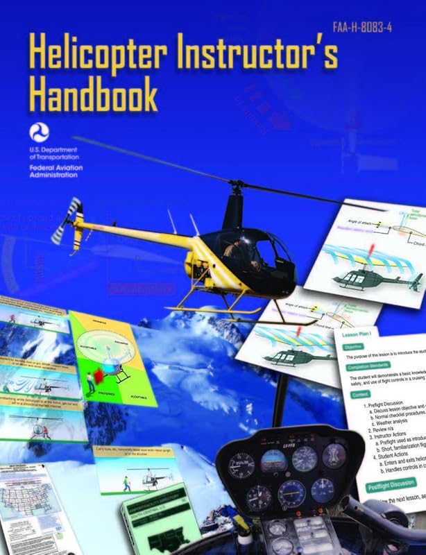 Helicopter Instructor's Handbook. By: Federal Aviation Administration by Federal Aviation Administration