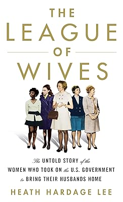 The League of Wives: The Untold Story of the Women Who Took on the U.S. Government to Bring Their Husbands Home from Vietnam (Thorndike Press Large Print Basic)