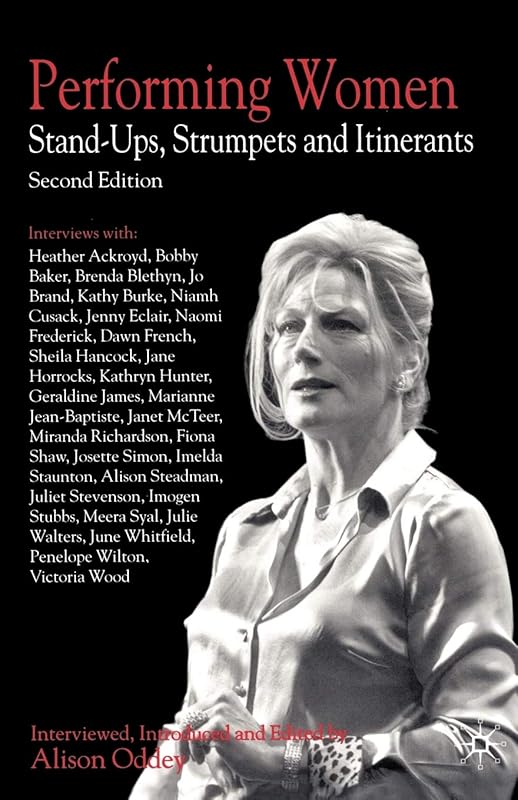 Performing Women: Stand-Ups, Strumpets and Itinerants by Alison Oddey