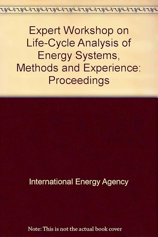 Expert Workshop on Life-Cycle Analysis of Energy Systems, Methods and Experience: Proceedings by OECD Organisation for Economic Co-operation and Development