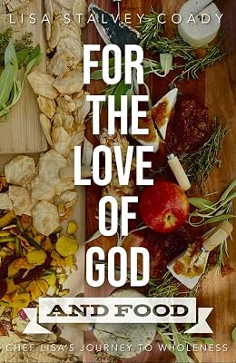 For the Love of God and Food