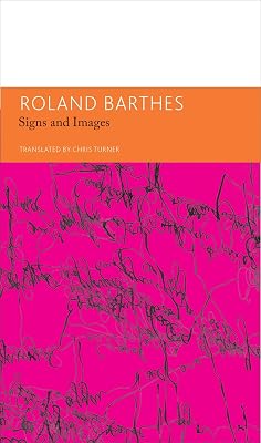 Signs and Images. Writings on Art, Cinema and Photography: Essays and Interviews, Volume 4 (The French List)