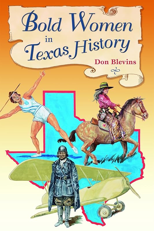 Bold Women in Texas History (Bold Women in American History) by Don Blevins