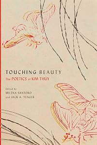 Touching Beauty: The Poetics of Kim Thuy by Miléna Santoro