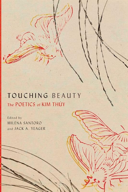 Touching Beauty: The Poetics of Kim Thuy by Miléna Santoro