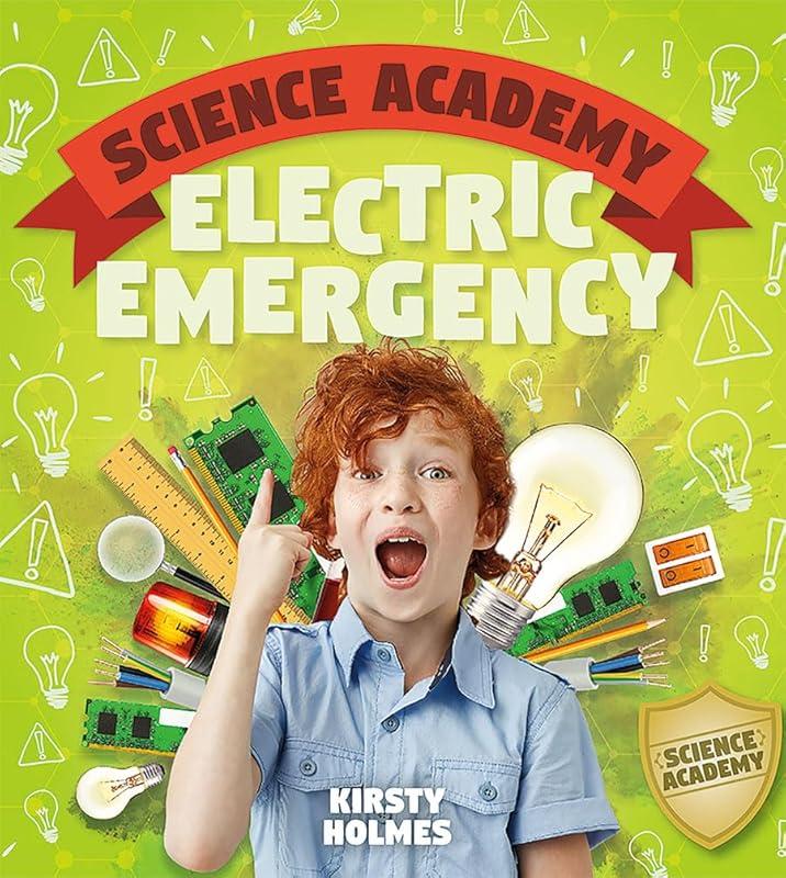 Electric Emergency (Science Academy) by Kirsty Holmes