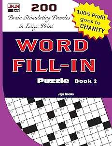 WORD FILL-IN Puzzle Book 2 (200 CLEVERLY CRAFTED WORD FILL-IN PUZZLES) by Jaja Books