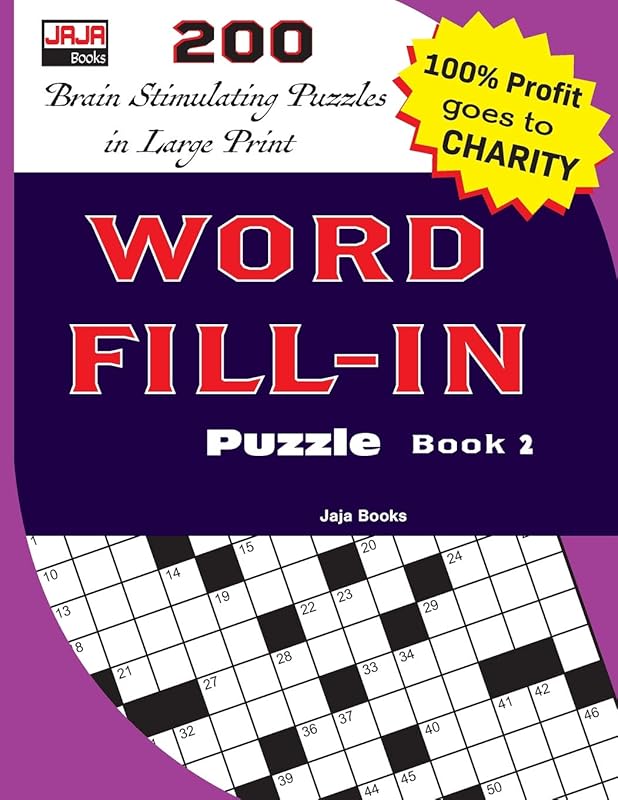 WORD FILL-IN Puzzle Book 2 (200 CLEVERLY CRAFTED WORD FILL-IN PUZZLES) by Jaja Books