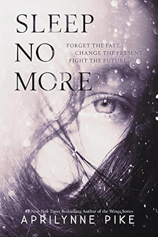 Sleep No More by Aprilynne Pike