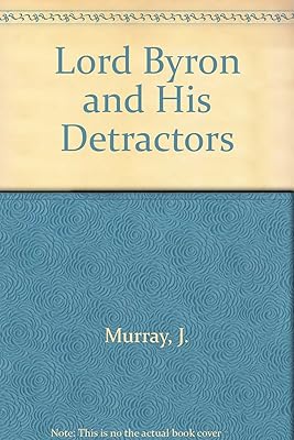 Lord Byron and his detractors