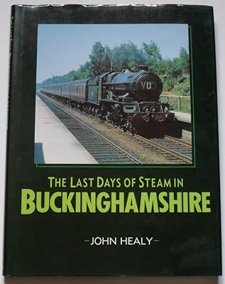 Last Days of Steam in Buckinghamshire
