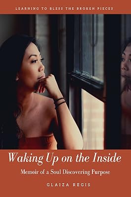 Waking Up On the Inside: Memoir of a Soul Discovering Purpose