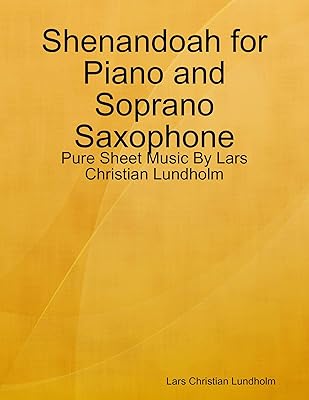 Shenandoah for Piano and Soprano Saxophone - Pure Sheet Music By Lars Christian Lundholm