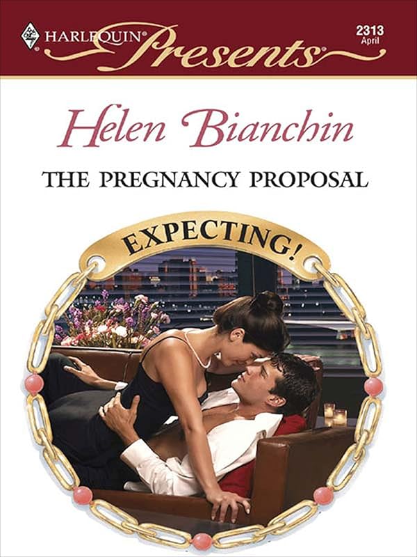 The Pregnancy Proposal (Expecting!) by Helen Bianchin