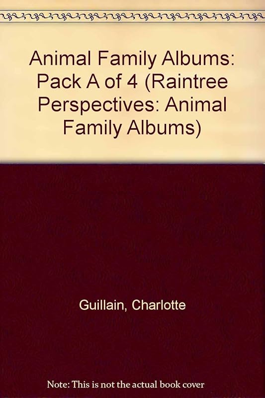 Animal Family Albums (Raintree Perspectives: Animal Family Albums) by Charlotte Guillain