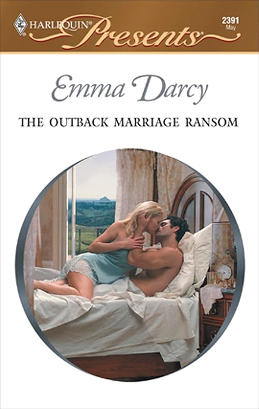 The Outback Marriage Ransom (Outback Knights) by Emma Darcy
