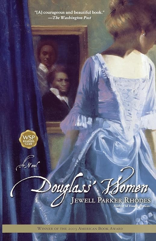 Douglass' Women: A Novel by Jewell Parker Rhodes