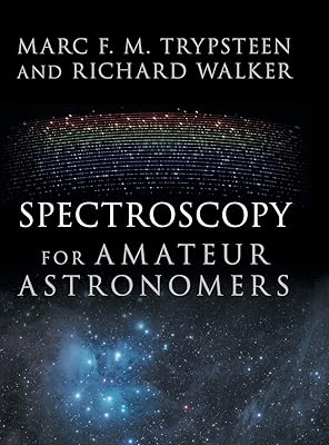 Spectroscopy for Amateur Astronomers: Recording, Processing, Analysis and Interpretation
