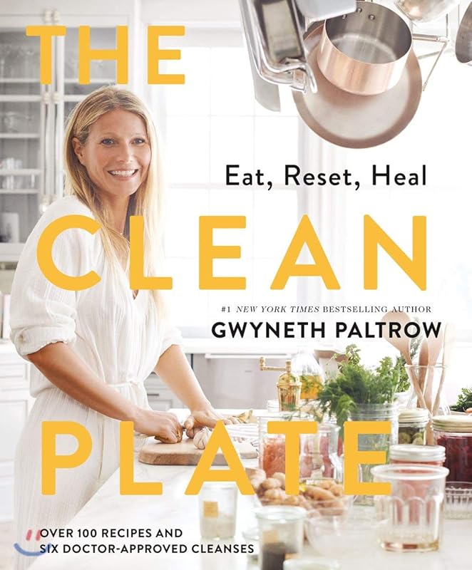 The Clean Plate: Eat, Reset, Heal by Gwyneth Paltrow