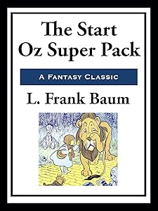 The Start Oz Super Pack by L. Frank Baum
