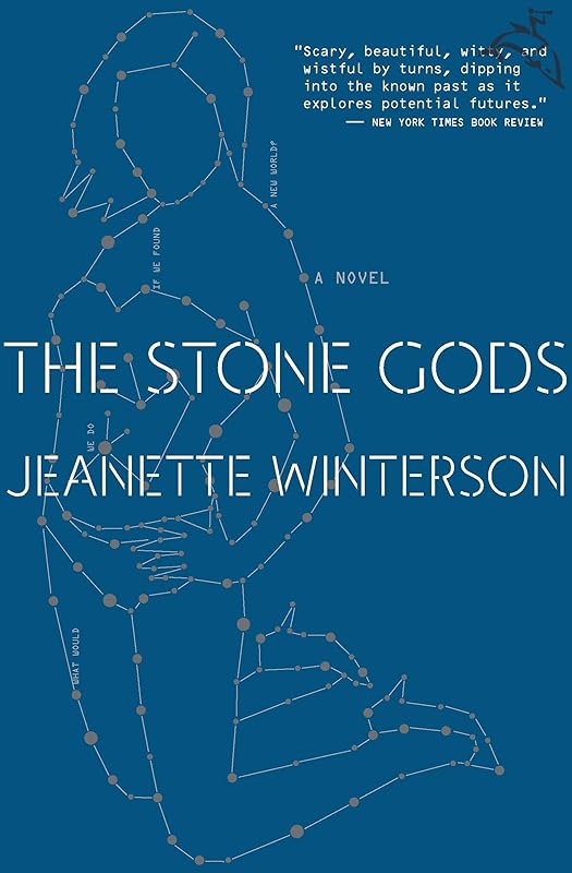 The Stone Gods: A Novel by Jeanette Winterson
