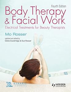 Body Therapy and Facial Work: Electrical Treatments for Beauty Therapists by Greta Couldridge
