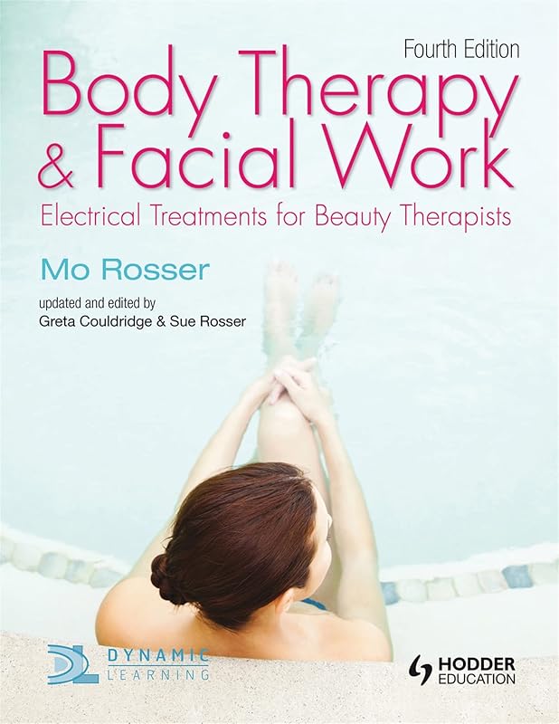 Body Therapy and Facial Work: Electrical Treatments for Beauty Therapists by Greta Couldridge