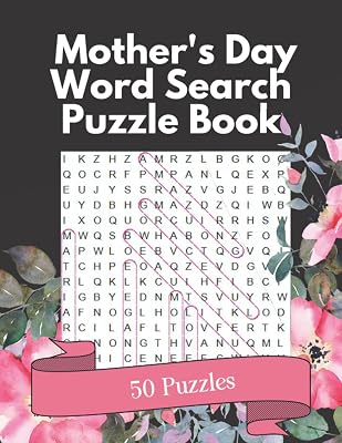 Mother's Day Word Search Puzzle Book: Perfect Gift Idea for Mom 50 Puzzles