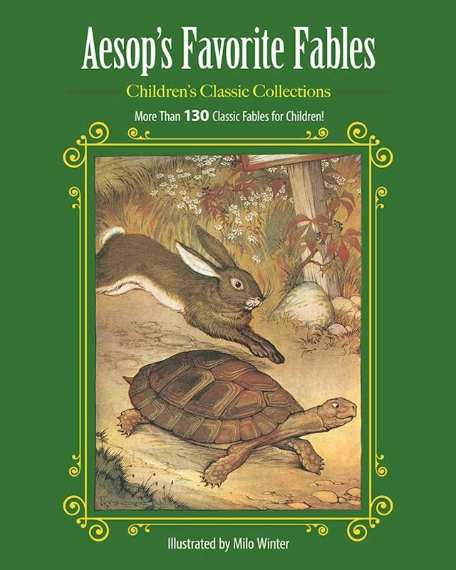 Aesop's Favorite Fables: More Than 130 Classic Fables for Children! (Children's Classic Collections) by Milo Winter