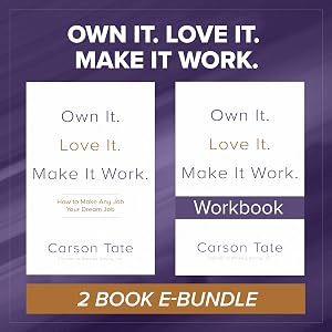 Own It. Love It. Make It Work.: Two-Book Bundle by Carson Tate