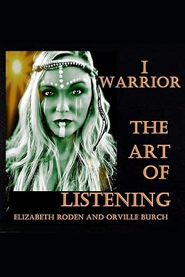 I Warrior The Art of Listening