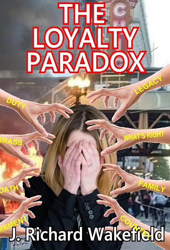 The Loyalty Paradox by J. Richard Wakefield