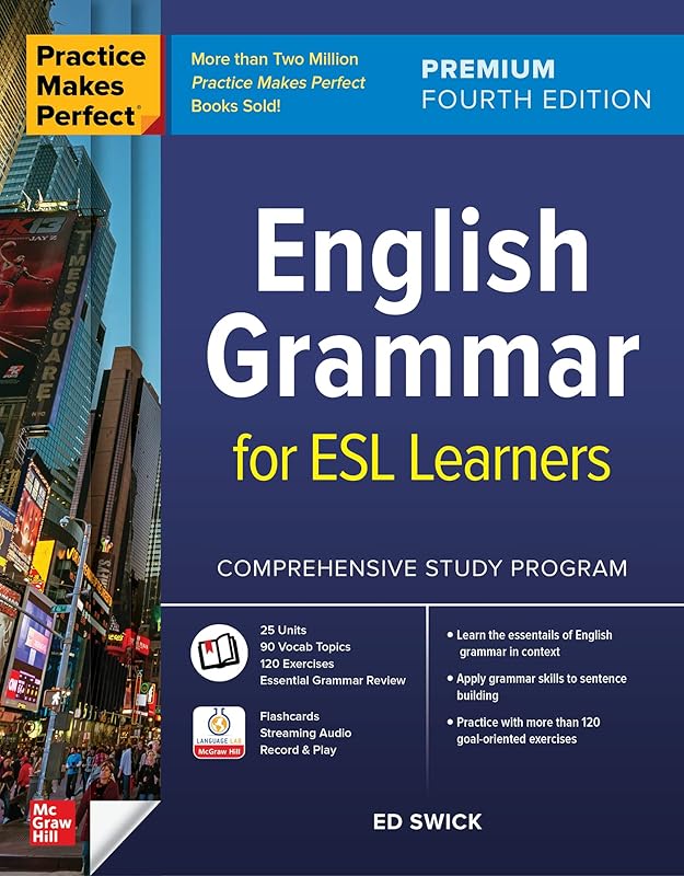 Practice Makes Perfect: English Grammar for ESL Learners, Premium Fourth Edition by Ed Swick