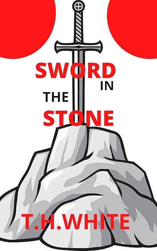 The Sword in the Stone by T.H. White