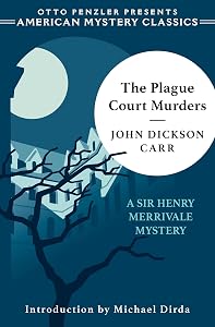 The Plague Court Murders: A Sir Henry Merrivale Mystery (Sir Henry Merrivale Mysteries Book 1)