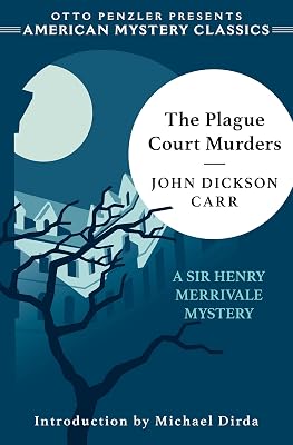 The Plague Court Murders: A Sir Henry Merrivale Mystery (Sir Henry Merrivale Mysteries Book 1)