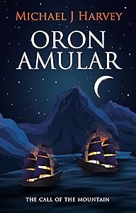 Oron Amular: The Call of the Mountain by Michael J Harvey