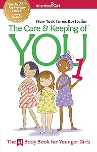 The Care and Keeping of You 1: The Body Book for Younger Girls (American Girl® Wellbeing) by Valorie Schaefer