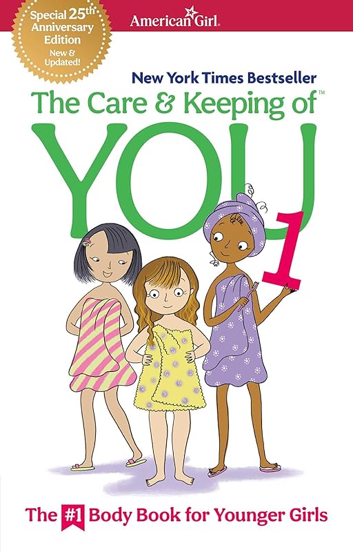 The Care and Keeping of You 1: The Body Book for Younger Girls (American Girl® Wellbeing) by Valorie Schaefer