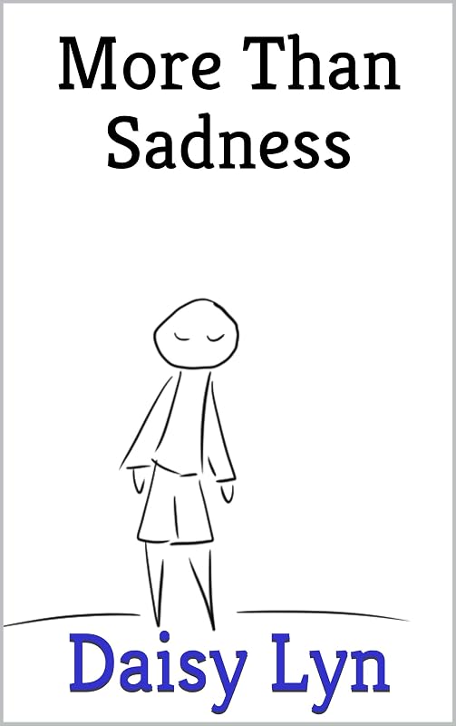 More Than Sadness by Daisy Lyn