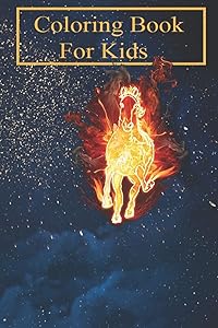 Coloring Book For Kids: Flaming Horse For Kids Aged 4-8 - Fun with Colors and Animals! (Kids coloring book)