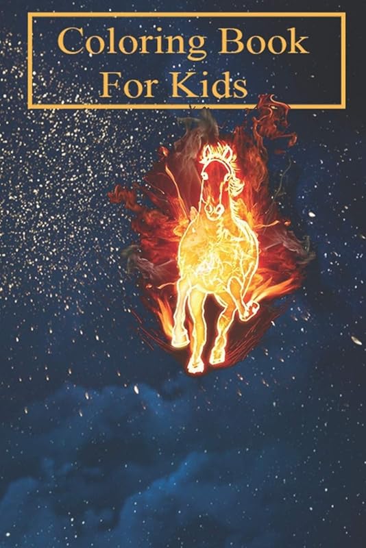 Coloring Book For Kids: Flaming Horse For Kids Aged 4-8 - Fun with Colors and Animals! (Kids coloring book) by Susan May