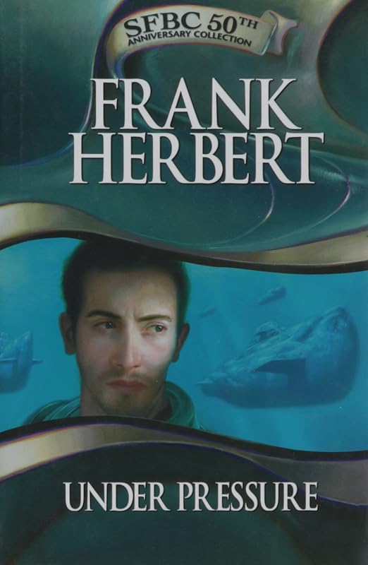 Under Pressure (SFBC 50th Anniversary Collection) by Frank Herbert