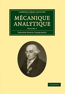 Mécanique Analytique (Cambridge Library Collection) (French Edition) by Joseph-Louis Lagrange