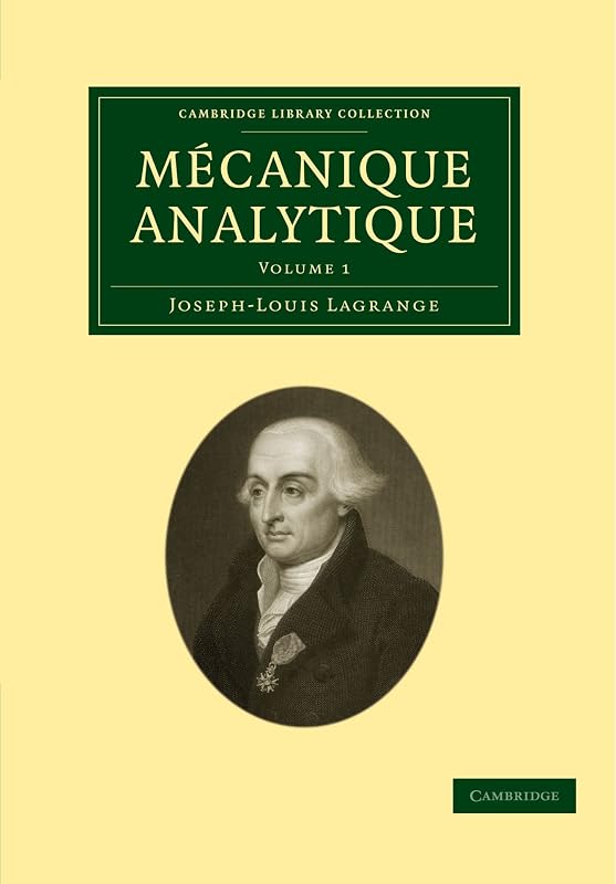 Mécanique Analytique (Cambridge Library Collection) (French Edition) by Joseph-Louis Lagrange