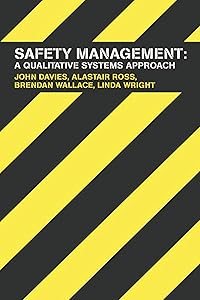 Safety Management: A Qualitative Systems Approach