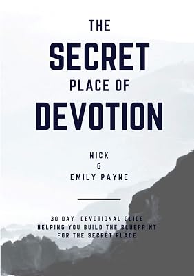 The Secret Place of Devotion : 30 Day Devotional Guide